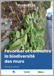 Favoriser et connaître la biodiversité des murs - Guide pratique vignette
